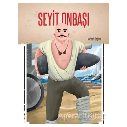 Seyit Onbaşı - Mustafa Sağlam - Selimer Yayınları