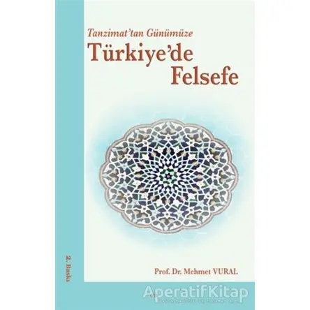 Tanzimat’tan Günümüze Türkiye’de Felsefe - Mehmet Vural - Elis Yayınları
