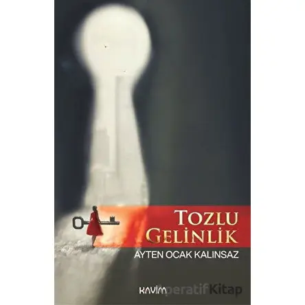 Tozlu Gelinlik - Ayten Ocak Kalınsaz - Kavim Yayıncılık