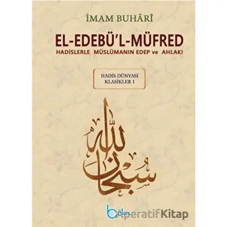 El-Edebül-Müfred (Küçük Boy-Metinsiz) - İmam Buhari - Beka Yayınları