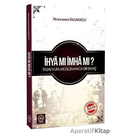 İhya Mı İmha Mı ? - Muhammed İmamoğlu - Nuhbe Yayınevi