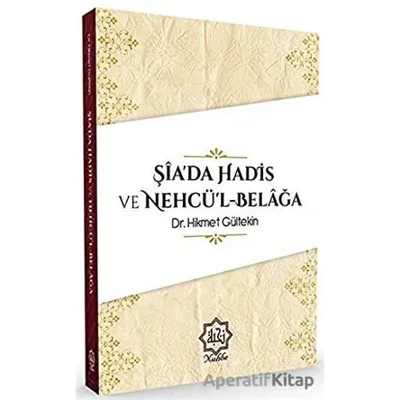Şiada Hadis ve Nehcül-Belağa - Hikmet Gültekin - Nuhbe Yayınevi