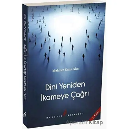 Dini Yeniden İkameye Çağrı - Mehmet Emin Akın - Medarik Yayınları