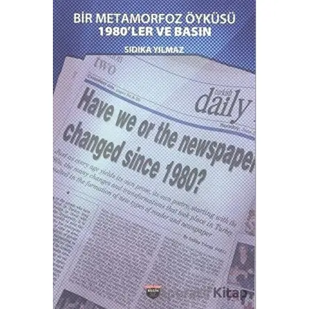Bir Metamorfoz Öyküsü - Sıdıka Yılmaz - Bilgin Kültür Sanat Yayınları
