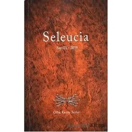 Seleucia Sayı: 9 - 2019 - Kolektif - Bilgin Kültür Sanat Yayınları