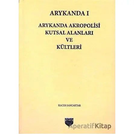 Arykanda 1 - Arykanda Akropolisi Kutsal Alanları ve Kültleri