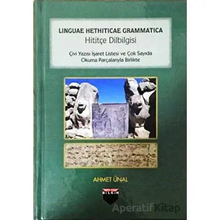 Hititçe Dilbilgisi - Ahmet Ünal - Bilgin Kültür Sanat Yayınları