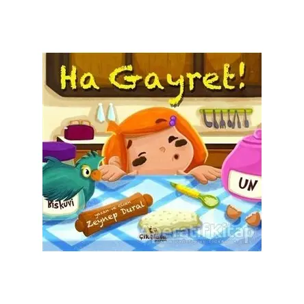 Ha Gayret! - Zeynep Aktaş Dural - Çikolata Yayınevi