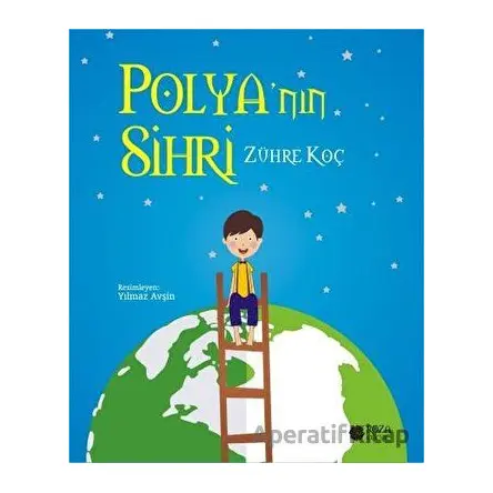 Polyanın Sihri - Zühre Koç - Roza Çocuk Yayınları