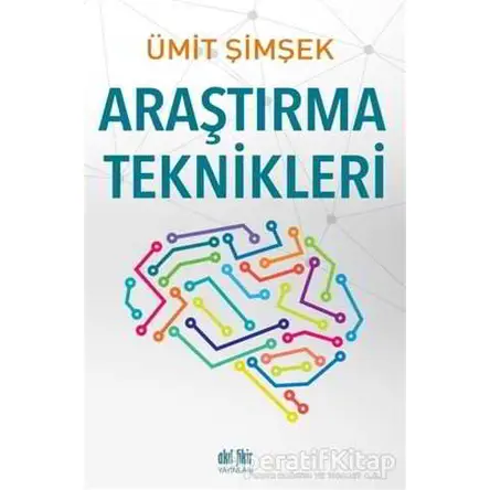Araştırma Teknikleri - Ümit Şimşek - Akıl Fikir Yayınları