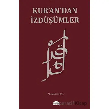 Kur’an’dan İzdüşümler - Mehmet Çoban - Artuklu Yayınları