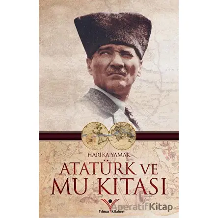 Atatürk ve Mu Kıtası - Cevat Şenol - Yılmaz Basım
