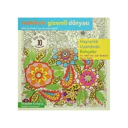 Renklerin Gizemli Dünyası - Hayranlık Uyandıran Bahçeler - Nickolett Corley - Ren Kitap