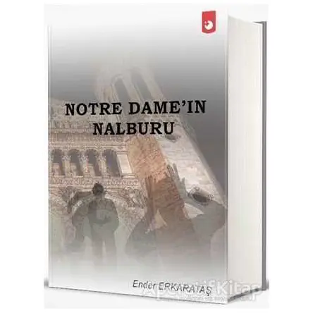 Notre Dame‘ın Nalburu - Ender Erkarataş - Artı Farma