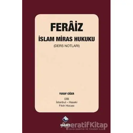 Feraiz - İslam Miras Hukuku - Yusuf Ciğer - Rağbet Yayınları