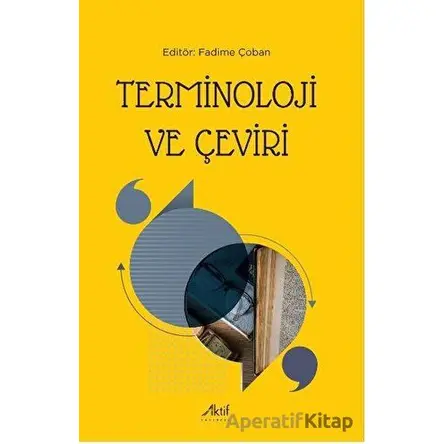 Terminoloji ve Çeviri - Fadime Çoban - Aktif Yayınevi