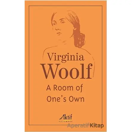 A Room of Ones Own - Virginia Woolf - Aktif Yayınevi