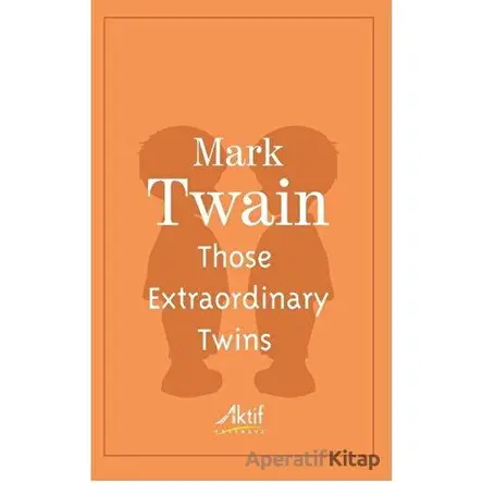 Those Extraordinary Twins - Mark Twain - Aktif Yayınevi