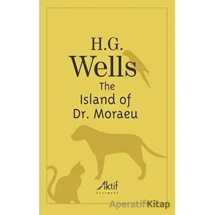 The Island of Dr. Moraeu - H. G. Wells - Aktif Yayınevi