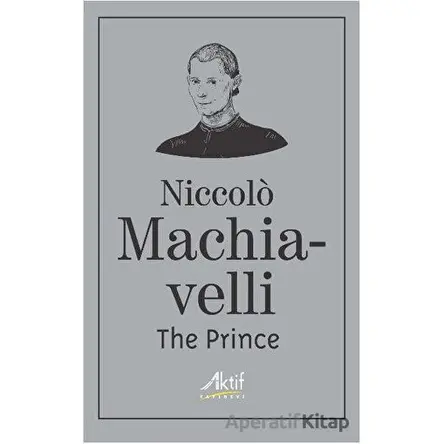 The Prince - Niccolo Machiavelli - Aktif Yayınevi
