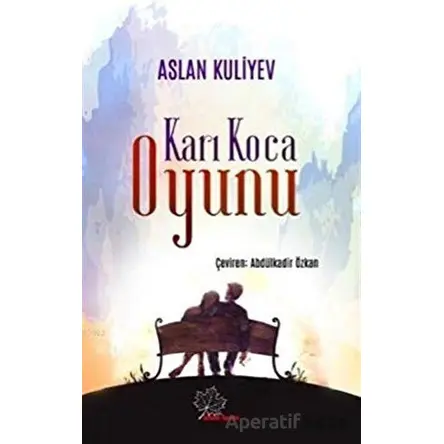 Karı Koca Oyunu - Aslan Kuliyev - Asmaaltı Yayınevi