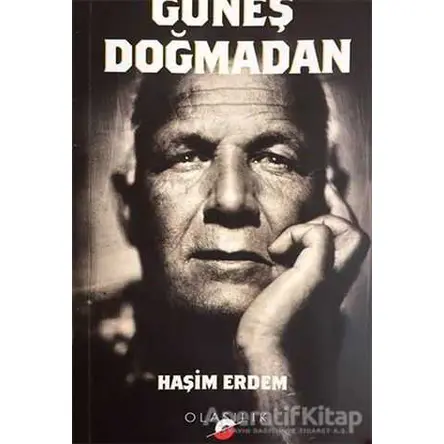 Güneş Doğmadan - Haşim Erdem - Olasılık Yayınları
