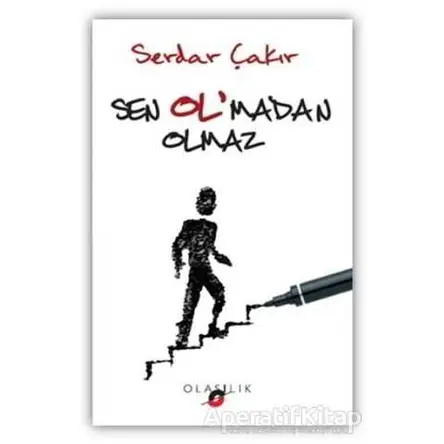 Sen Olmadan Olmaz - Serdar Çakır - Olasılık Yayınları
