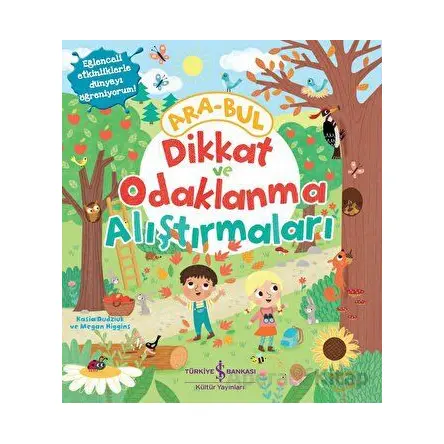 Dikkat ve Odaklanma Alıştırmaları - Ara-Bul - Megan Higgins - İş Bankası Kültür Yayınları