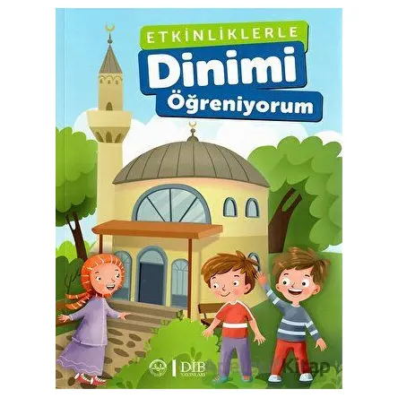 Etkinliklerle Dinimi Öğreniyorum - Kolektif - Diyanet İşleri Başkanlığı
