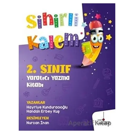 2. Sınıf Yaratıcı Yazma Kitabım - Sihirli Kalem - Handan Erbey Kuş - Nomos Kitap