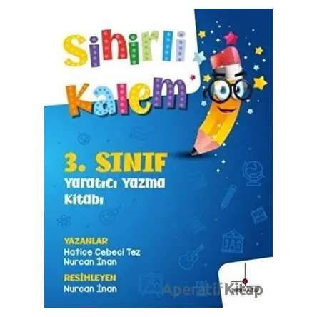3. Sınıf Yaratıcı Yazma Kitabı - Sihirli Kalem - Nurcan İnan - Nomos Kitap