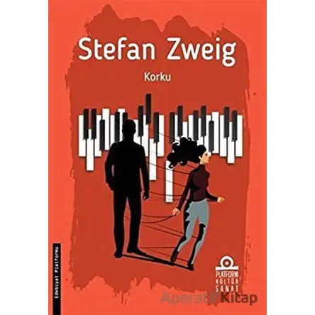 Korku - Stefan Zweig - Platform Kültür Sanat Yayınları