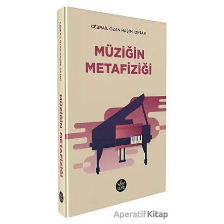 Müziğin Metafiziği - Cebrail Ozan Haşimi Oktar - Elpis Yayınları