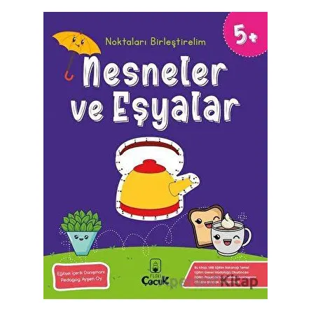 Nesneler ve Eşyalar - Noktaları Birleştirelim (5 Yaş) - Kolektif - Floki Çocuk
