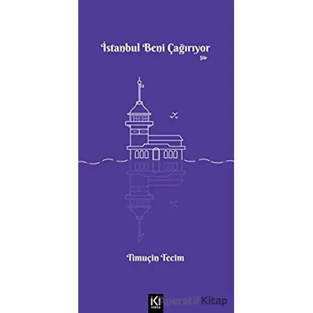 İstanbul Beni Çağırıyor - Timuçin Tecim - İki Nokta Kitabevi