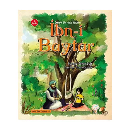 Ömerle Bir Kutu Macera: İbn-i Baytar - Ayşegül Sözen Dağ - Kaşif Çocuk Yayınları