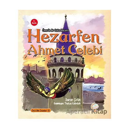 Ömerle Bir Kutu Macera: Hezarfen Ahmet Çelebi - Duran Çetin - Kaşif Çocuk Yayınları