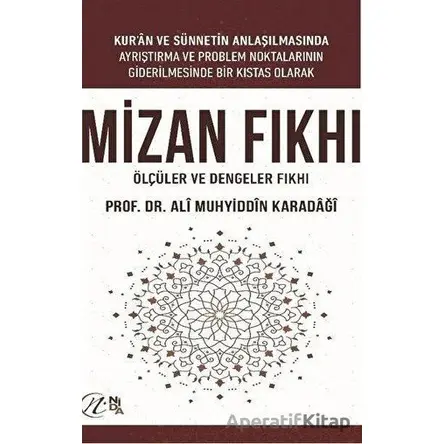 Mizan Fıkhı - Ölçüler ve Dengeler Fıkhı - Ali Muhyiddin el-Karadaği - Nida Yayıncılık