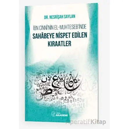 İbn Cinni’nin el-Muhteseb’inde Sahabeye Nispet Edilen Kıraatler - Kolektif - Nida Yayıncılık