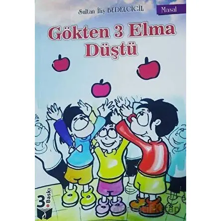 Gökten 3 Elma Düştü - Sultan İliş Bedelcigil - Ateş Yayınları