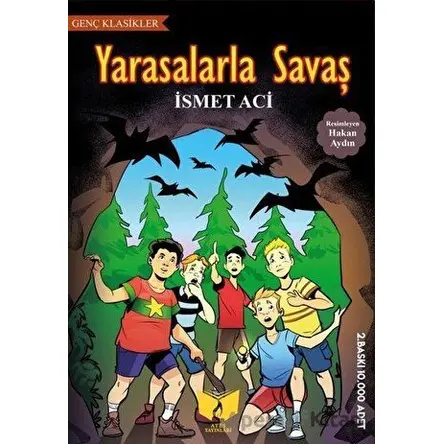 Yarasalarla Savaş - İsmet Aci - Ateş Yayınları