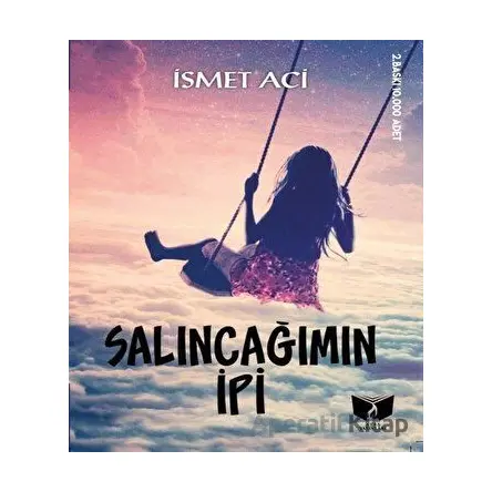 Salıncağımın İpi - İsmet Aci - Ateş Yayınları