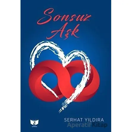 Sonsuz Aşk - Serhat Yıldıra - Ateş Yayınları