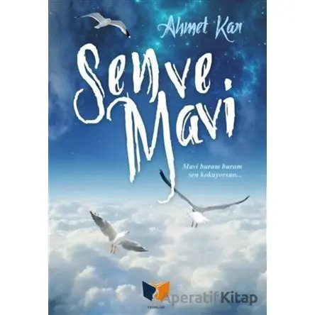 Sen ve Mavi - Ahmet Kar - Ateş Yayınları