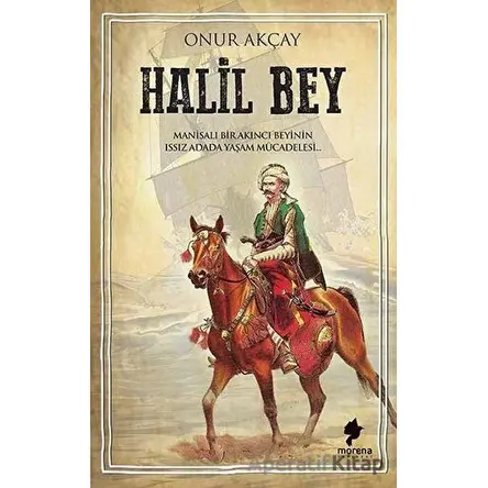 Halil Bey - Onur Akçay - Morena Yayınevi