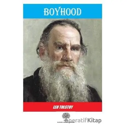 Boyhood - Lev Nikolayeviç Tolstoy - Platanus Publishing
