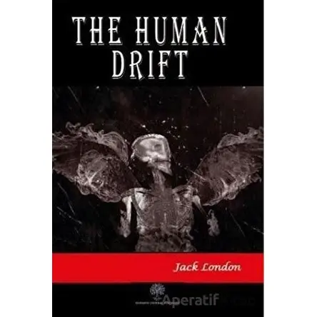 The Human Drift - Jack London - Platanus Publishing