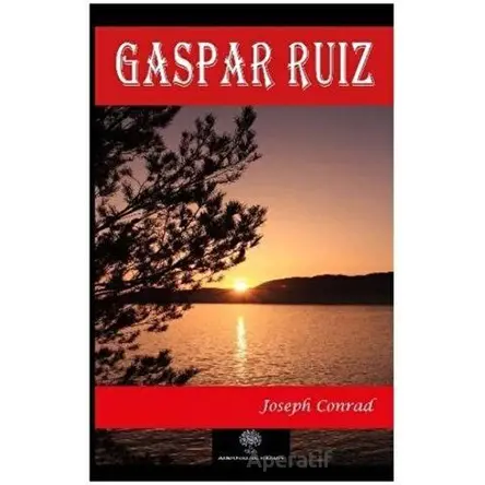 Gaspar Ruiz - Joseph Conrad - Platanus Publishing