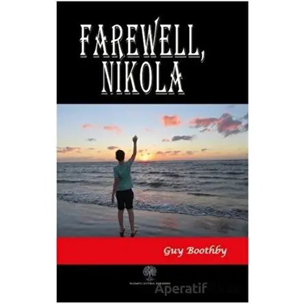 Farawell Nikola - Guy Boothby - Platanus Publishing