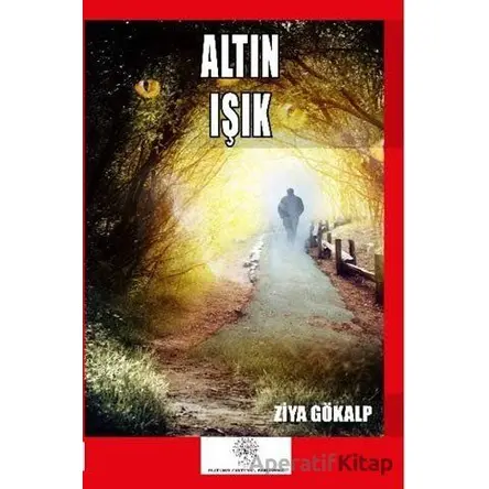 Altın Işık - Ziya Gökalp - Platanus Publishing
